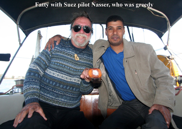 Our second Suez pilot was increasing avarice as the day wore on.